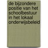De bijzondere positie van het schoolbestuur in het lokaal onderwijsbeleid door Onbekend
