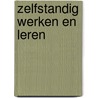 Zelfstandig werken en leren by P. Klap