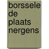 Borssele de plaats nergens by Borgh