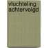 Vluchteling achtervolgd