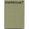 Merktrouw? door A. Ehrenberg