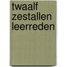 Twaalf zestallen leerreden by Philpot