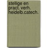 Stellige en pract. verh. heidelb.catech. door Comrie