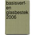 Basisverf- en Glasbestek 2006