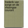 Frederik van Sorge en de Vlissingse Courant door J.C. Schouwenaar