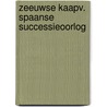 Zeeuwse kaapv. spaanse successieoorlog door Verhees