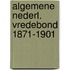 Algemene nederl. vredebond 1871-1901