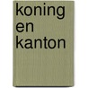 Koning en kanton door Amersfoort