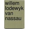 Willem lodewyk van nassau door Hoof