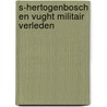 S-hertogenbosch en vught militair verleden door Hoof