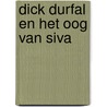 Dick durfal en het oog van siva by Wijn
