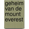 Geheim van de mount everest door Evert Werkman