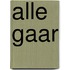 Alle gaar