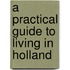 A practical guide to living in Holland