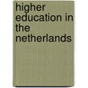 Higher education in the Netherlands door J. Stannard