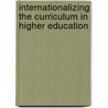Internationalizing the curriculum in higher education door L.N. Bremer