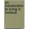 An introduction to living in Holland door M. Wasman