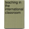 Teaching in the international classroom door H. Farkas-Teekens