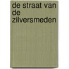 De straat van de zilversmeden door H. van der Horst