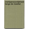 Merkpersoonlijkheid langs de meetlat door E. van den Berge