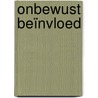 Onbewust beïnvloed by S.F. van der Land