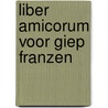 Liber Amicorum voor Giep Franzen door M.C. Hoogerbrugge