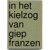In het kielzog van Giep Franzen by K. Cramer