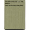 Reclamemakers aan het woord overreclamestrategieen door C. Kramer