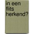 In een flits herkend?