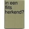 In een flits herkend? door M. Klerkx