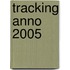 Tracking anno 2005