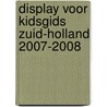 display voor Kidsgids Zuid-Holland 2007-2008 door Onbekend