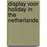Display voor Holiday in the Netherlands door Onbekend