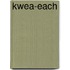 Kwea-each