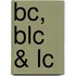 BC, BLC & LC