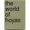 The world of Hoyas door D. Kloppenburg
