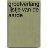 Grootverlang lijstje van de aarde by R. Wiersma