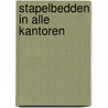 Stapelbedden in alle kantoren door W. Reinboud