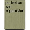 Portretten van veganisten door P. Lanser