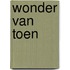 Wonder van toen