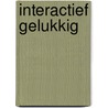 Interactief gelukkig door M. Langelaar