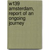 W139 Amsterdam, report of an ongoing journey by A. Demeester