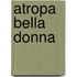Atropa Bella Donna