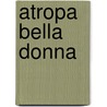 Atropa Bella Donna door A. Bakker