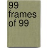 99 Frames of 99 door Rene Alberts