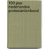100 jaar nederlandse protestantenbond