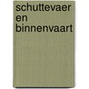 Schuttevaer en binnenvaart door Sluimer