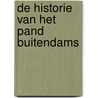 De historie van het pand Buitendams door A. de Haan