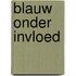 Blauw onder invloed