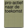 Pro-actief naar de toekomst door Paula Stevens